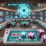 Future of Gambling