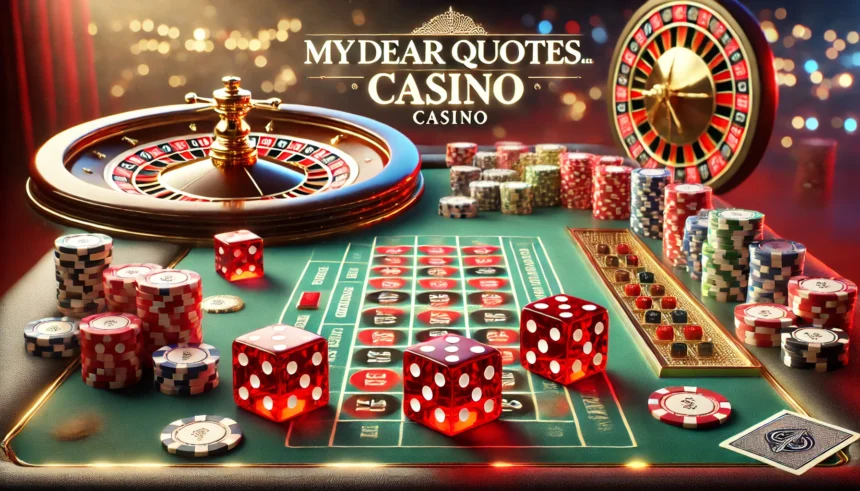 MyDearQuotes.com Casino