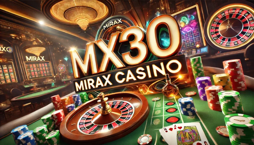 MX30 Mirax Casinao